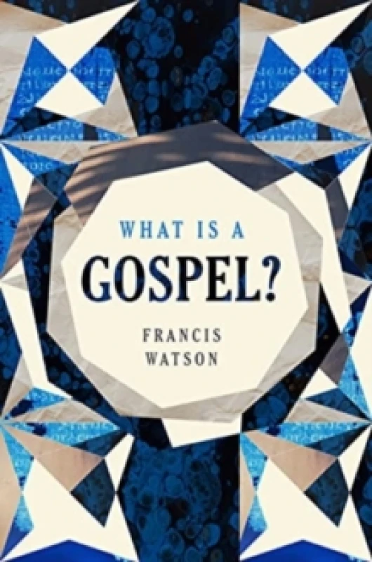 Image of What Is a Gospel?. Hardback. By Francis Watson Books
