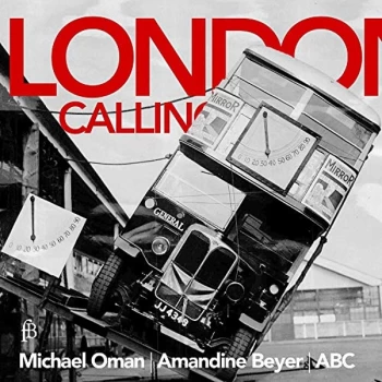 Image of Michael Oman; Amandine Beyer; Austrian Baroque Company - London Calling: A Collection of Ayres, Fantasies and Musical... CD