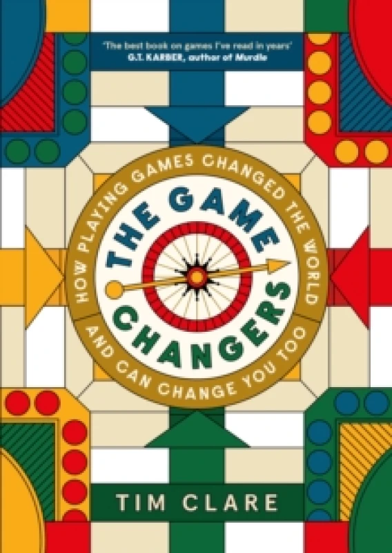 Image of The Game Changers : How Playing Games Changed the World and Can Change You Too Hardback