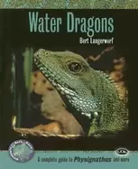 Image of water dragons a complete guide to physignathus and more