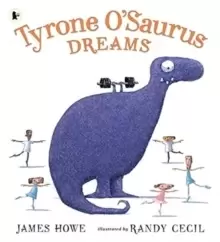 Image of Tyrone O'Saurus Dreams
