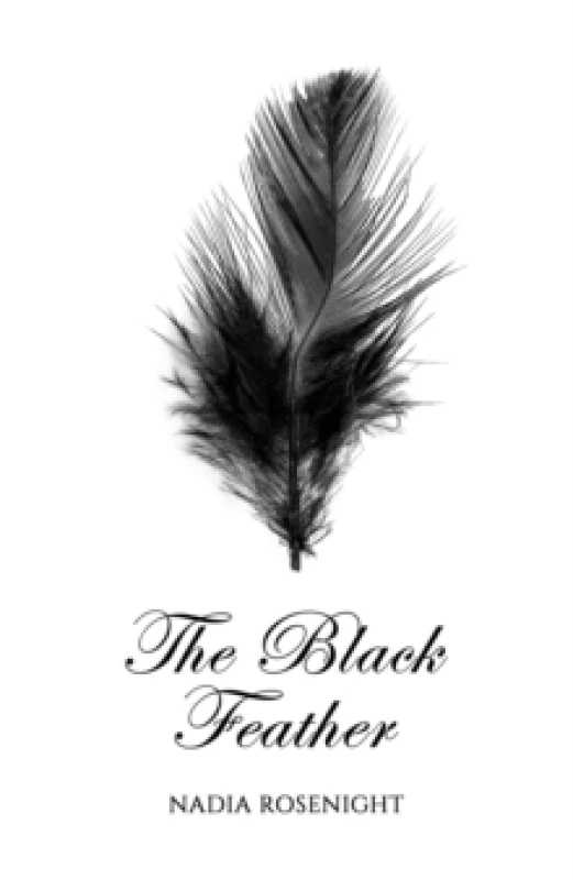 Image of The Black Feather. Hardback. By Nadia Rosenight Books