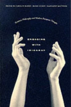 Image of Engaging with Irigaray Co Feminist Philosophy and Modern European Thought paper by Carolyn Burke Paperback
