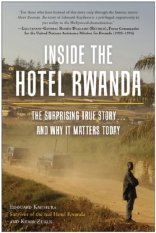 Image of Inside the Hotel Rwanda : The Surprising True Story... and Why It Matters Today Paperback / softback