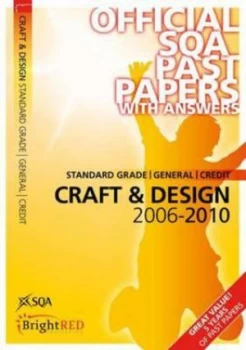 Image of Standard Grade General Credit Craft and Design 2006-2010 by Scottish Qualifications Authority Book