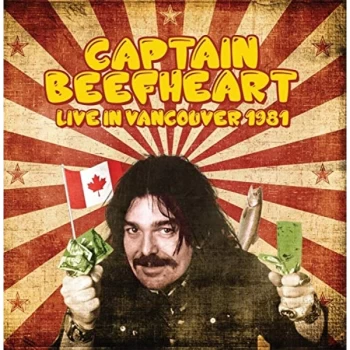 Image of Catain Beefheart - Live in Vancouver 1981 CD