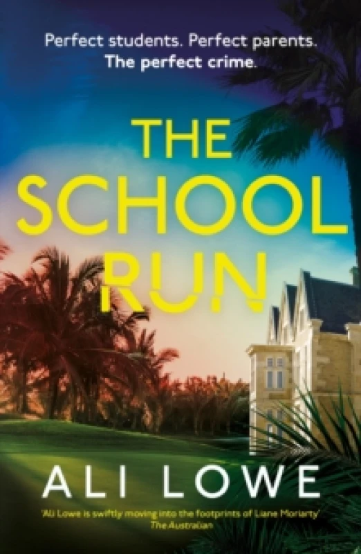 Image of The School Run : The gripping new 2024 thriller full of scandal, secrets and glamour from the bestselling author of The Trivia Night Paperback / softb