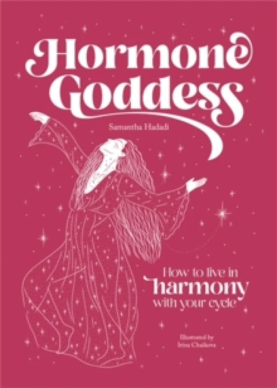 Image of Hormone Goddess : How to Live in Harmony with Your Cycle Hardback