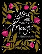 Image of you are made of magic a coloring book with affirmations and artwork to cult