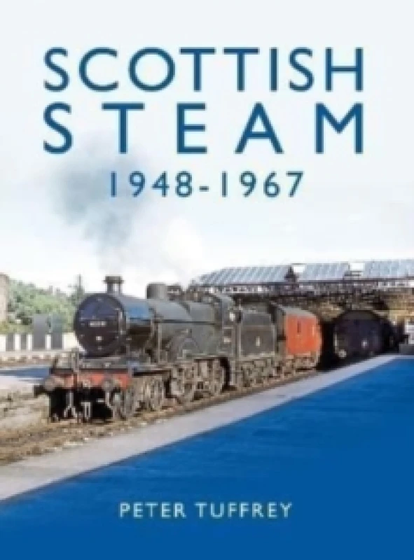 Image of Scottish Steam 1948-1967 Hardback