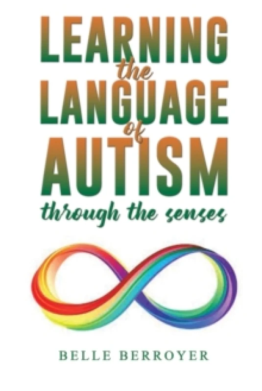 Image of Learning the Language of Autism : Through the Senses Paperback / softback
