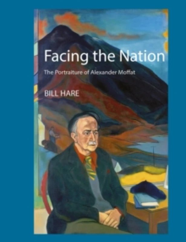 Image of Facing the Nation : The portraiture of Alexander Moffat Paperback / softback