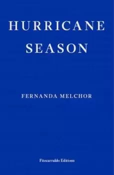 Image of Hurricane Season by Fernanda Melchor