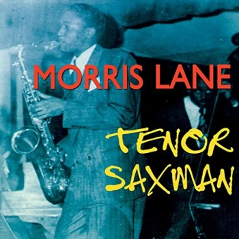 Image of Morris Lane - Tenor Saxman CD
