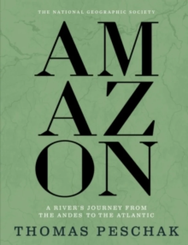Image of Amazon : A River's Journey From the Andes to the Atlantic Hardback