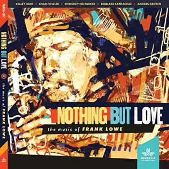 Image of Kelley Hurt, Chad Fowler, Christopher Parker, Bernard Santacruz, Anders Griffen - Nothing But Love CD