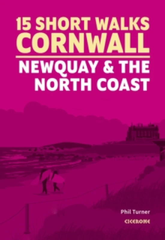 Image of 15 Short Walks in Cornwall - Newquay and the North Coast Paperback / softback