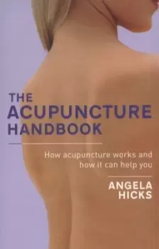 Image of The acupuncture handbook by Angela Hicks
