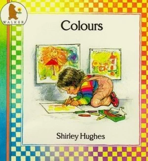 Image of Colours by Shirley Hughes and Shirley Hughes Book