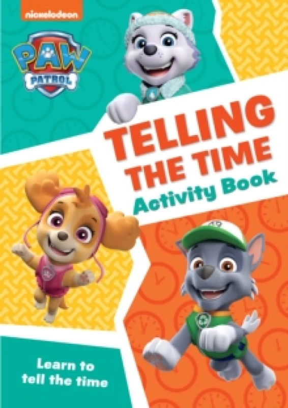 Image of PAW Patrol Telling The Time Activity Book : Get Set for School! Paperback / softback