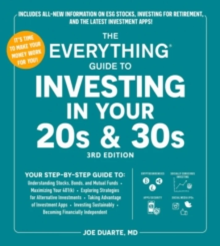 Image of The Everything Guide to Investing in Your 20s & 30s, 3rd Edition : Your Step-by-Step Guide to: * Understanding Stocks, Bonds, and Mutual Funds * Max