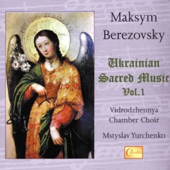 Image of Vidrodzhennya Chamber Choir - Maksym Berezovsky: Ukranian Sacred Music CD