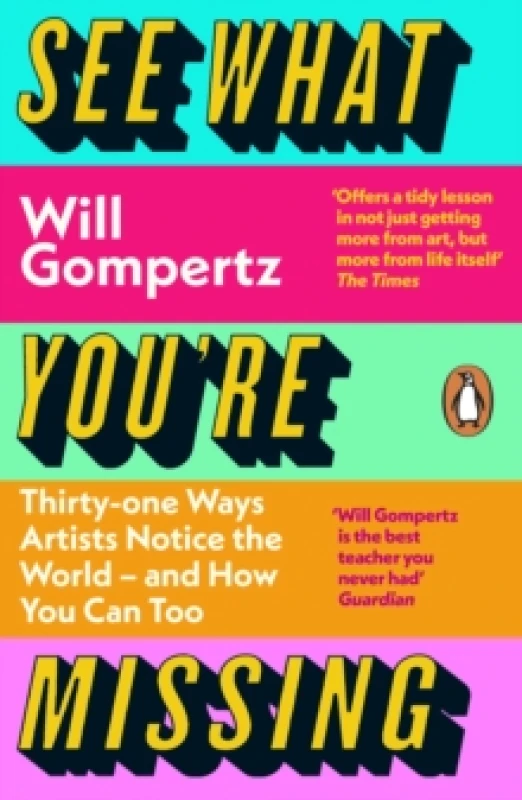 Image of See What You're Missing. Paperback. By Will Gompertz Books