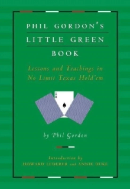 Image of Phil Gordon's Little Green Book : Lessons and Teachings in No Limit Texas Hold'em Paperback / softback