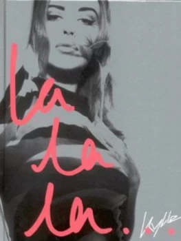 Image of Kylie - La La La by William Baker and Kylie Minogue Hardback