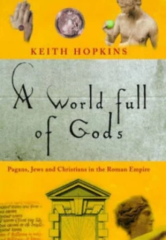 Image of A World Full of Gods by Keith Hopkins Hardback