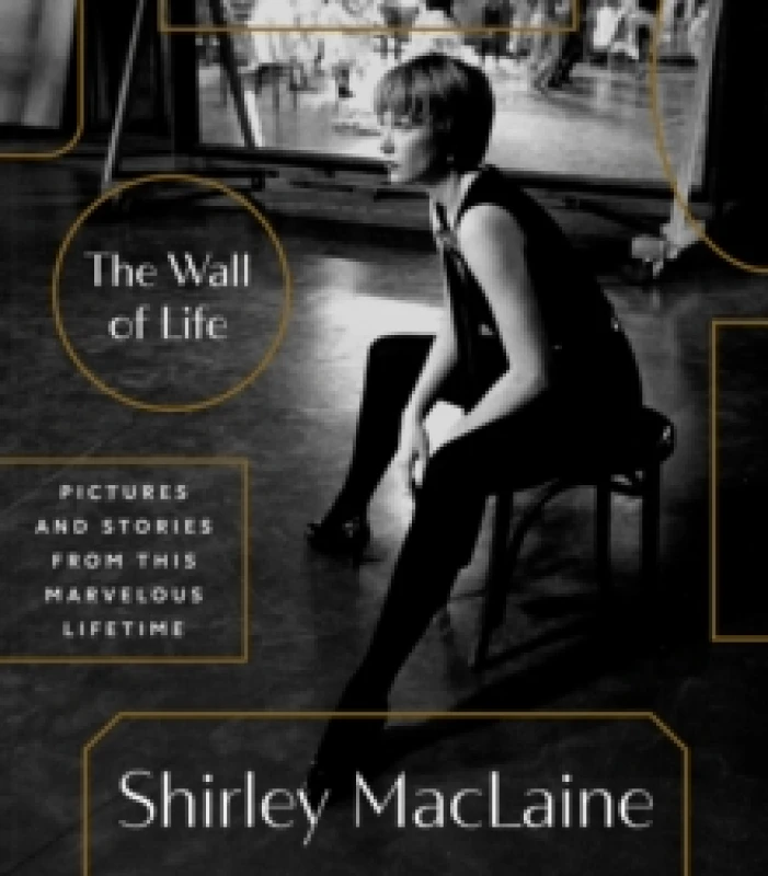Image of The Wall of Life. Hardback. By Shirley MacLaine Books