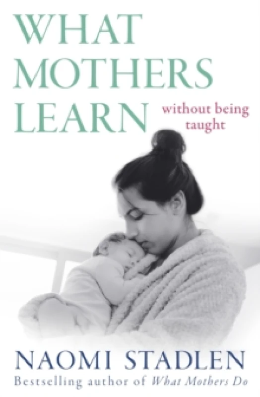 Image of What Mothers Learn. Paperback. By Naomi Stadlen Books