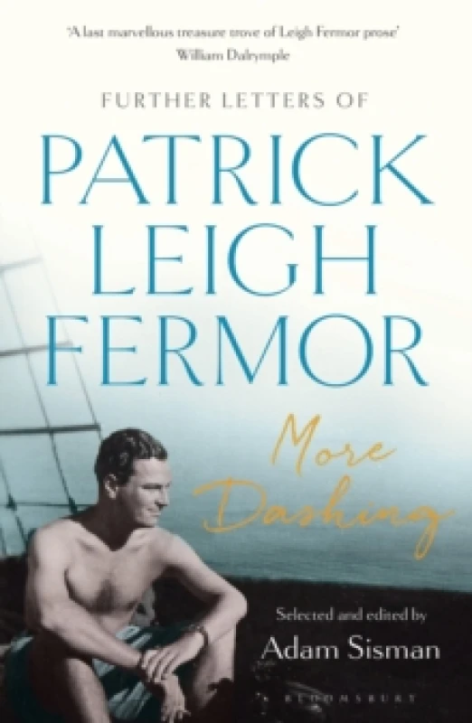 Image of More Dashing : Further Letters of Patrick Leigh Fermor Paperback / softback