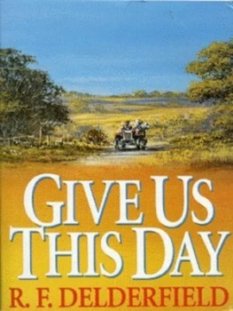 Image of Give Us This Day by R. F. Delderfield Paperback