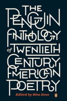 Image of The Penguin Anthology of Twentieth-Century American Poetry by Rita Dove Book