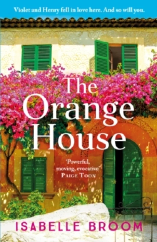 Image of The Orange House : Escape to the sun for a moving and unputdownable novel about family secrets and love lost and found Paperback / softback