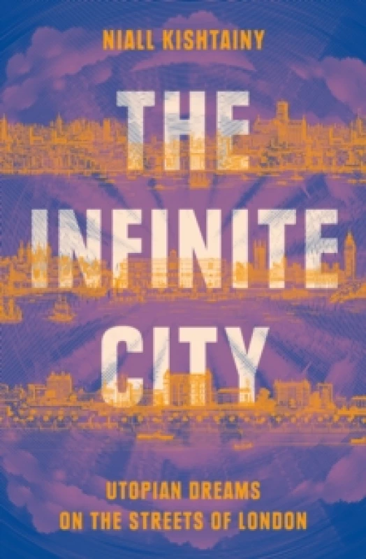 Image of The Infinite City. Hardback. By Niall Kishtainy Books