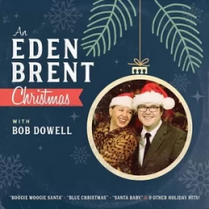 Image of An Eden Brent Christmas With Bob Dowell by Eden Brent CD Album
