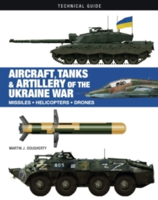Image of Aircraft, Tanks and Artillery of the Ukraine War Hardback