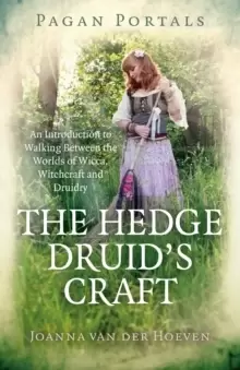 Image of Pagan Portals - The Hedge Druid`s Craft - An Introduction to Walking Between the Worlds of Wicca, Witchcraft and Druidry