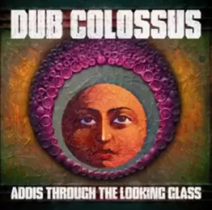 Image of Addis Through the Looking Glass by Dub Colossus CD Album