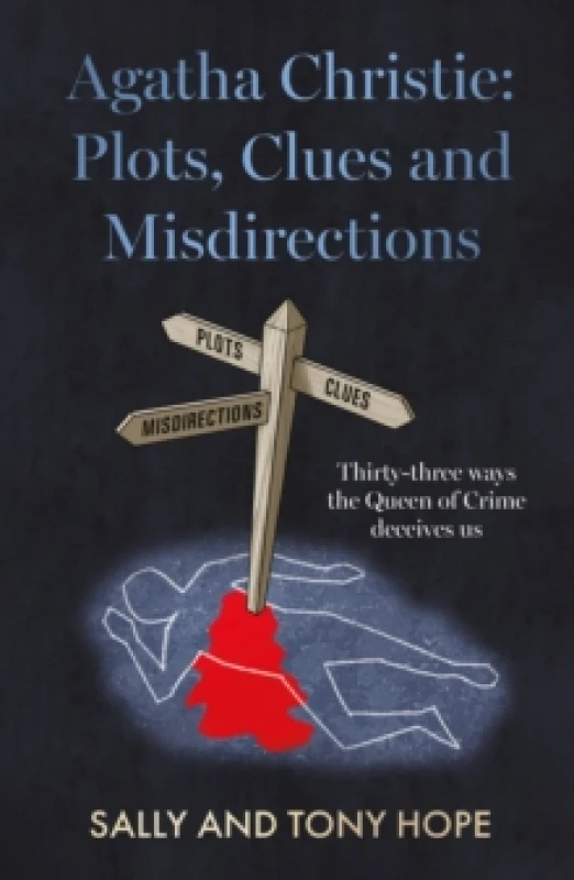 Image of Agatha Christie: Plots, Clues and Misdirections : Thirty-three ways the Queen of Crime deceives us Paperback / softback
