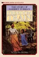 Image of freedom train the story of harriet tubman