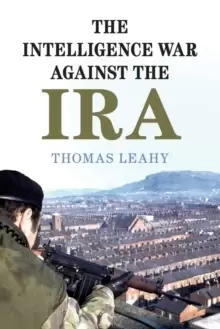 Image of The Intelligence War against the IRA
