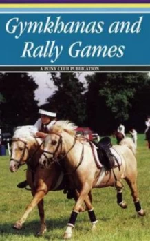 Image of Gymkhanas and Rally Games by Toni Webber and Sally Bell and Carole Vincer and Pony Club Paperback