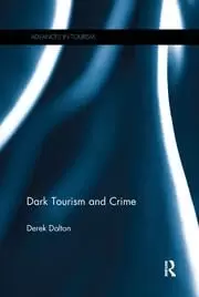Image of Dark Tourism and Crime