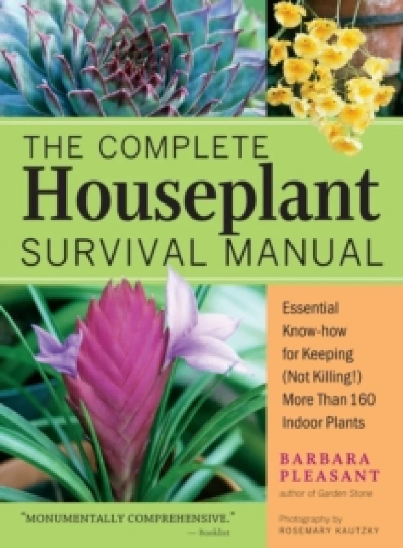 Image of The Complete Houseplant Survival Manual : Essential Gardening Know-how for Keeping (Not Killing!) More Than 160 Indoor Plants Paperback / softback