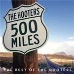 Image of Hooters (The) - 500 Miles (The Best Of The Hooters) (Music CD)