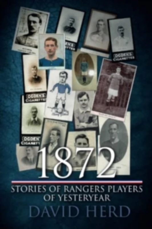 Image of 1872 - Stories of Rangers Players of Yesteryear Paperback / softback