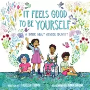 Image of it feels good to be yourself a book about gender identity